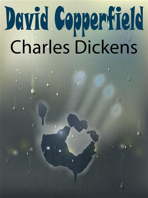 Title details for David Copperfield by Charles Dickens - Available